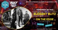Elegant Blitz + On The Edge. Le vendredi 24 mai 2024 à Montauban. Tarn-et-Garonne.  21H00
